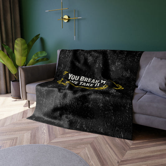 You Break It Crushed Velvet Blanket