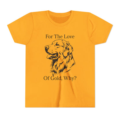 For The Love Of Gold Youth Unisex Short Sleeve Crewneck Tee