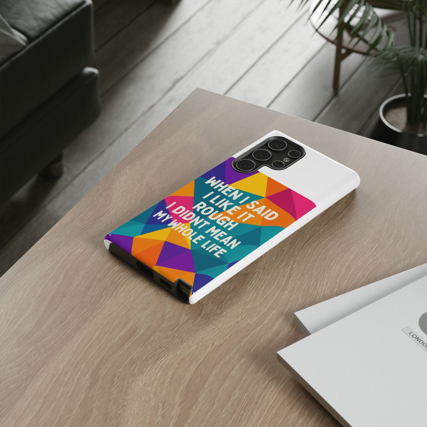Like It Rough Samsung Case
