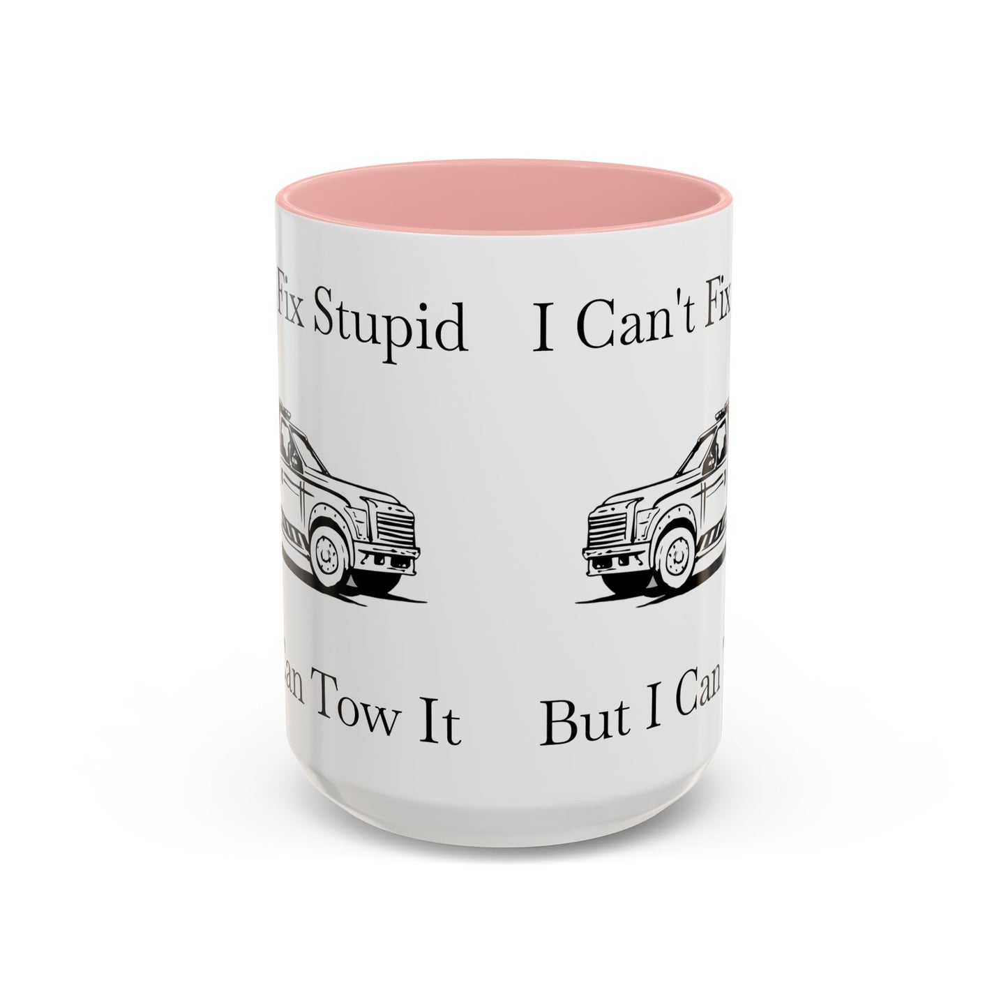 I Can't Fix Stupid Wheel Lift Tow Truck 2-Tone Coffee Mug