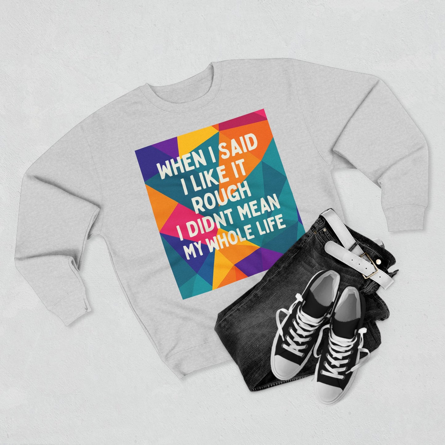 Like It Rough Unisex Crewneck Sweatshirt