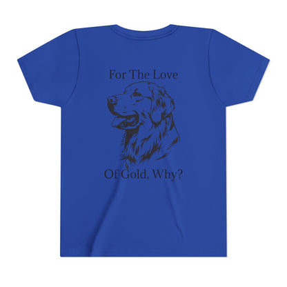 For The Love Of Gold Youth Unisex Short Sleeve Crewneck Tee