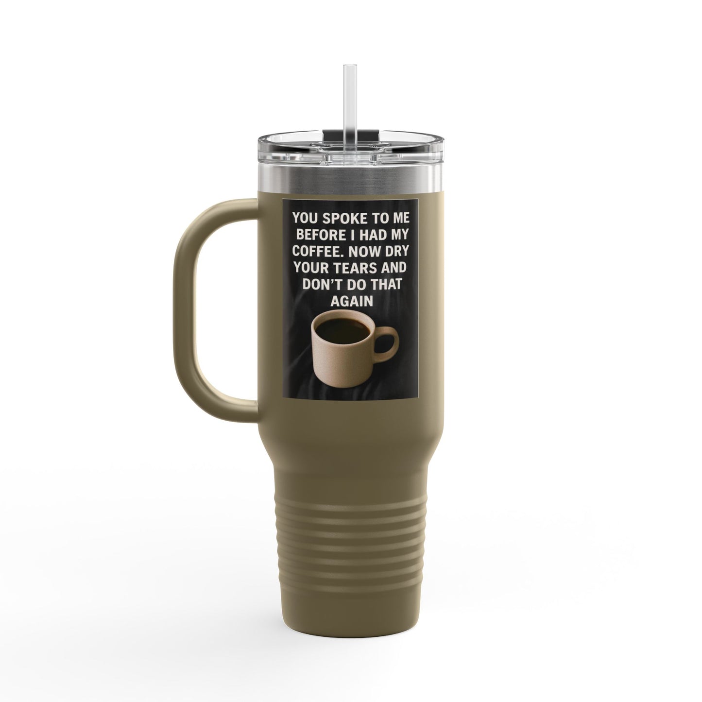 Dry Your Tears Insulated Travel Mug