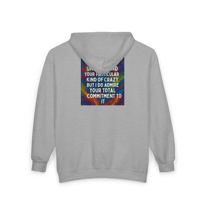 Kind Of Crazy Unisex Full Zip Hoodie