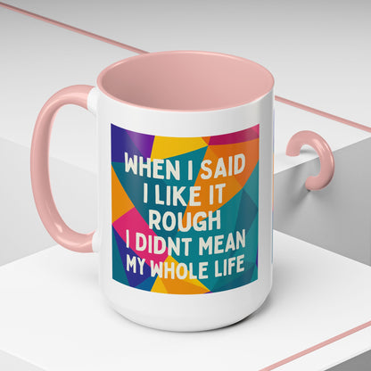 Like It Rough 2-Tone Coffee Mug