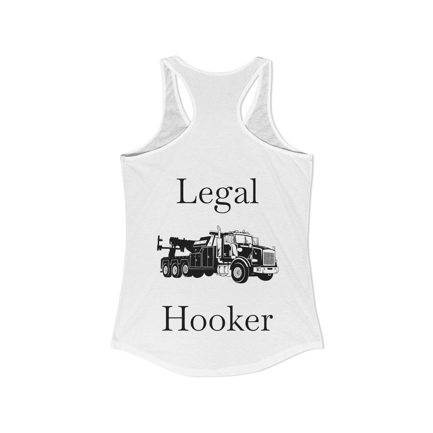 Legal H**ker Heavy Tow Truck Women's Racerback Tank