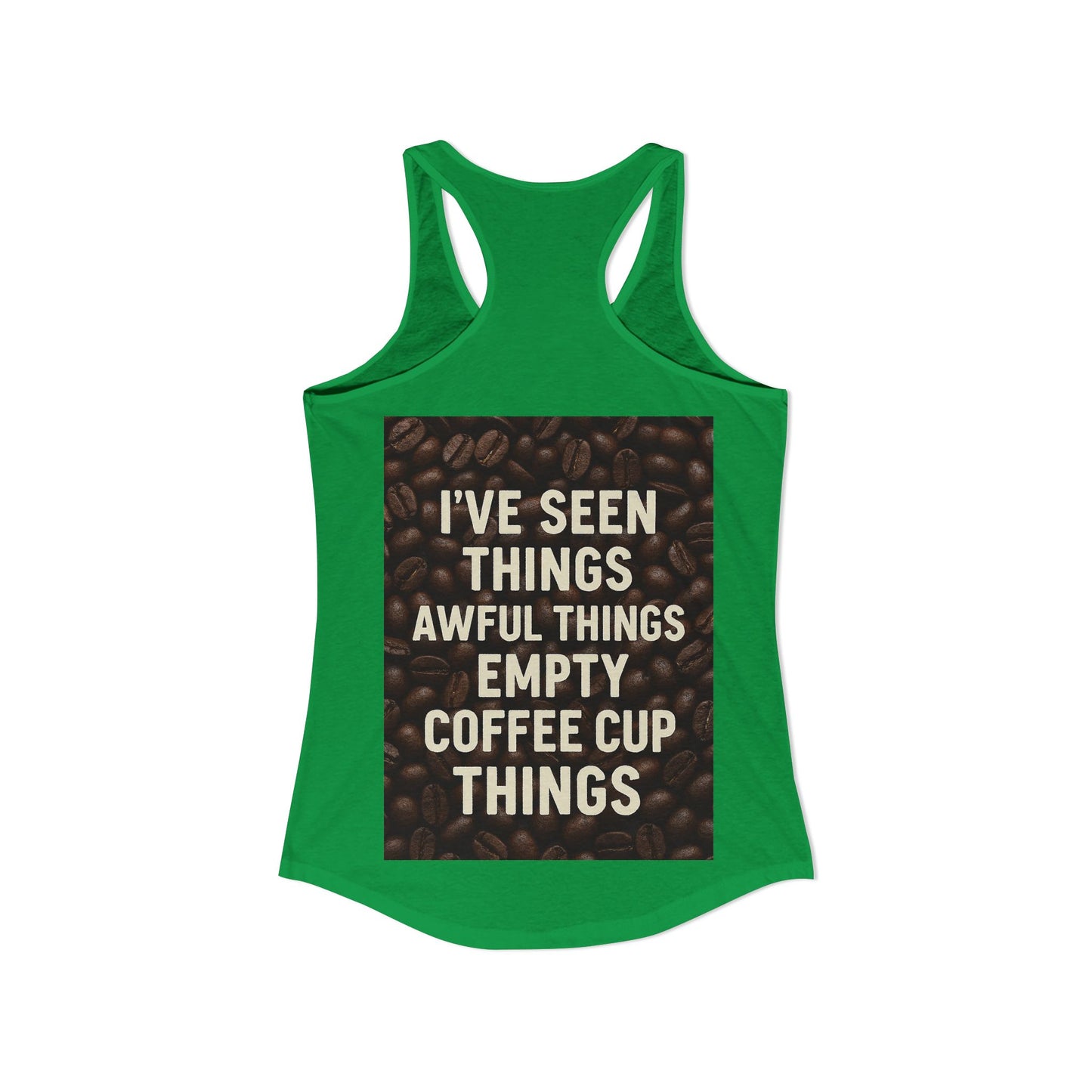 I've Seen Things Women's Racerback Tank