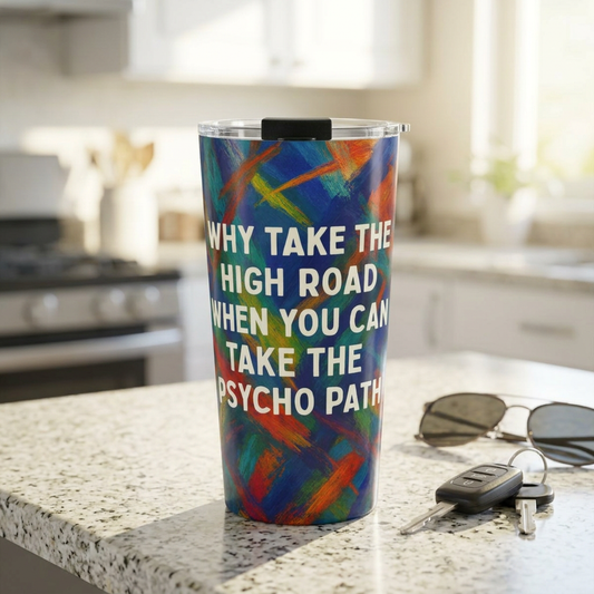 Psycho Path Tumbler