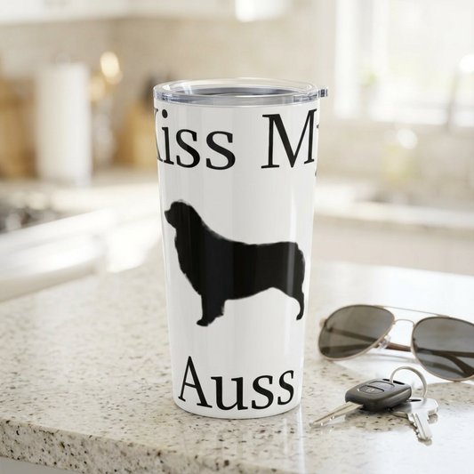 Kiss My Auss Tumbler