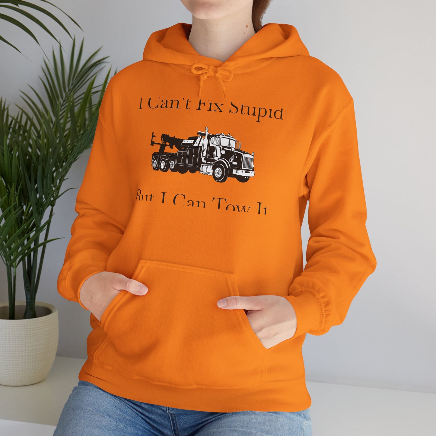 I Can't Fix Stupid Heavy Tow Truck Unisex Hoodie