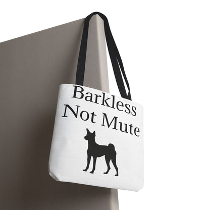Barkless Not Mute Tote Bag