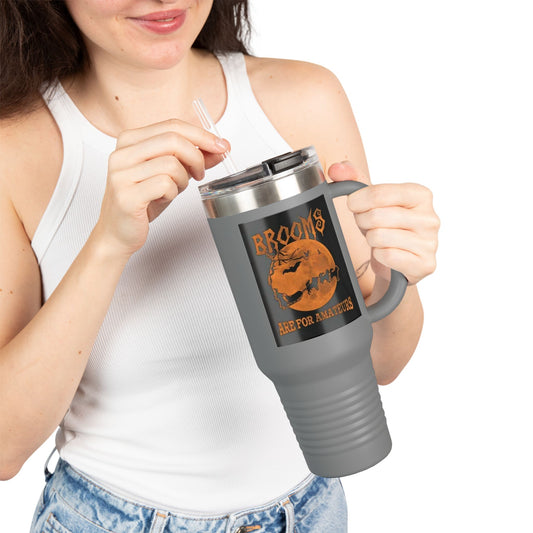 Brooms Are For Amateurs Insulated Travel Mug