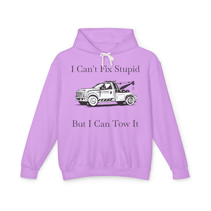 I Can't Fix Stupid Wheel Lift Tow Truck Unisex Lightweight Hoodie