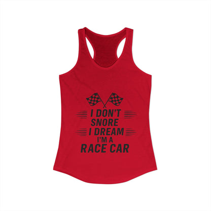 I Don't Snore Women's Racerback Tank