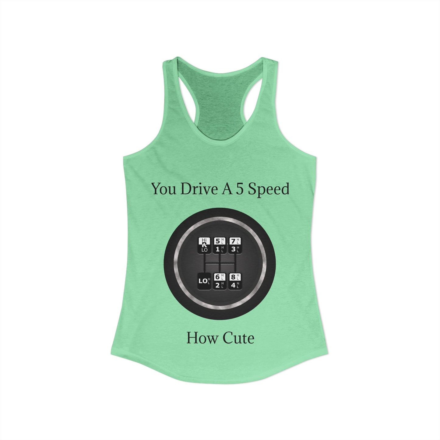 5 Speed How Cute Women's Racerback Tank