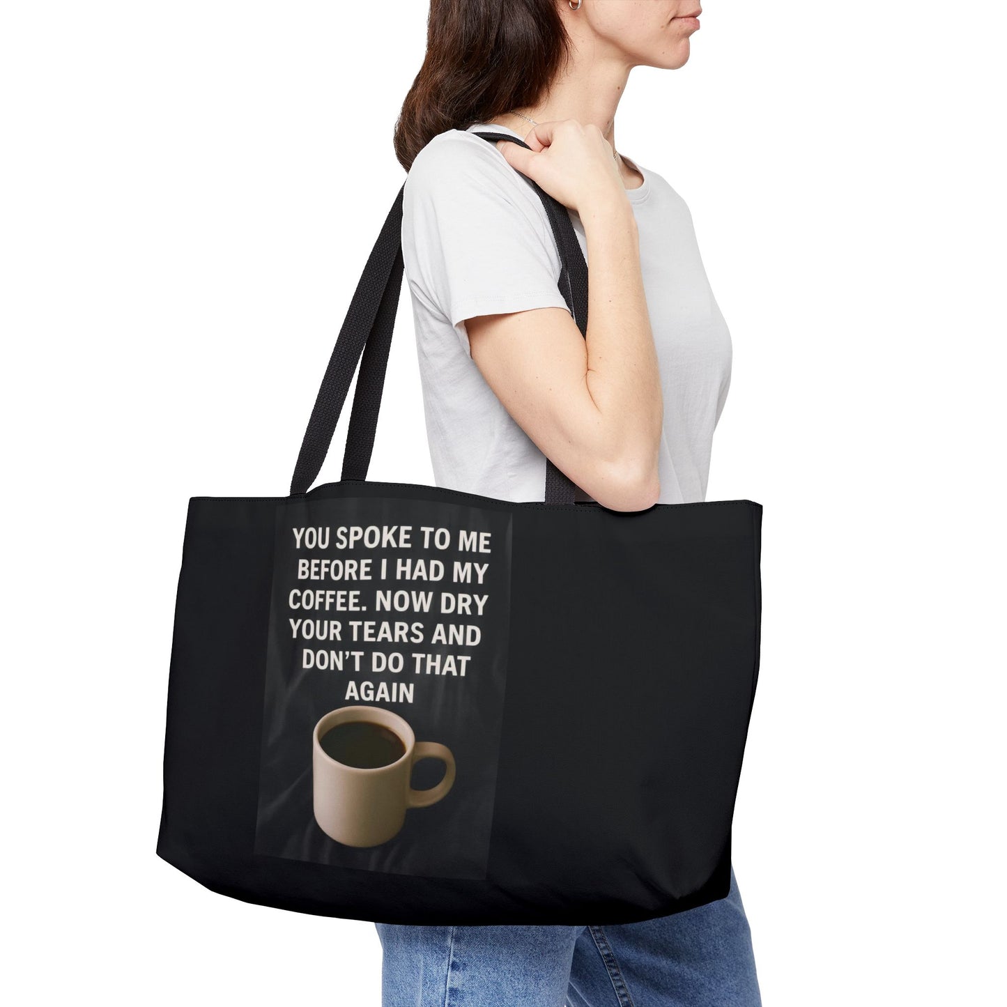Dry Your Tears Weekender Tote Bag