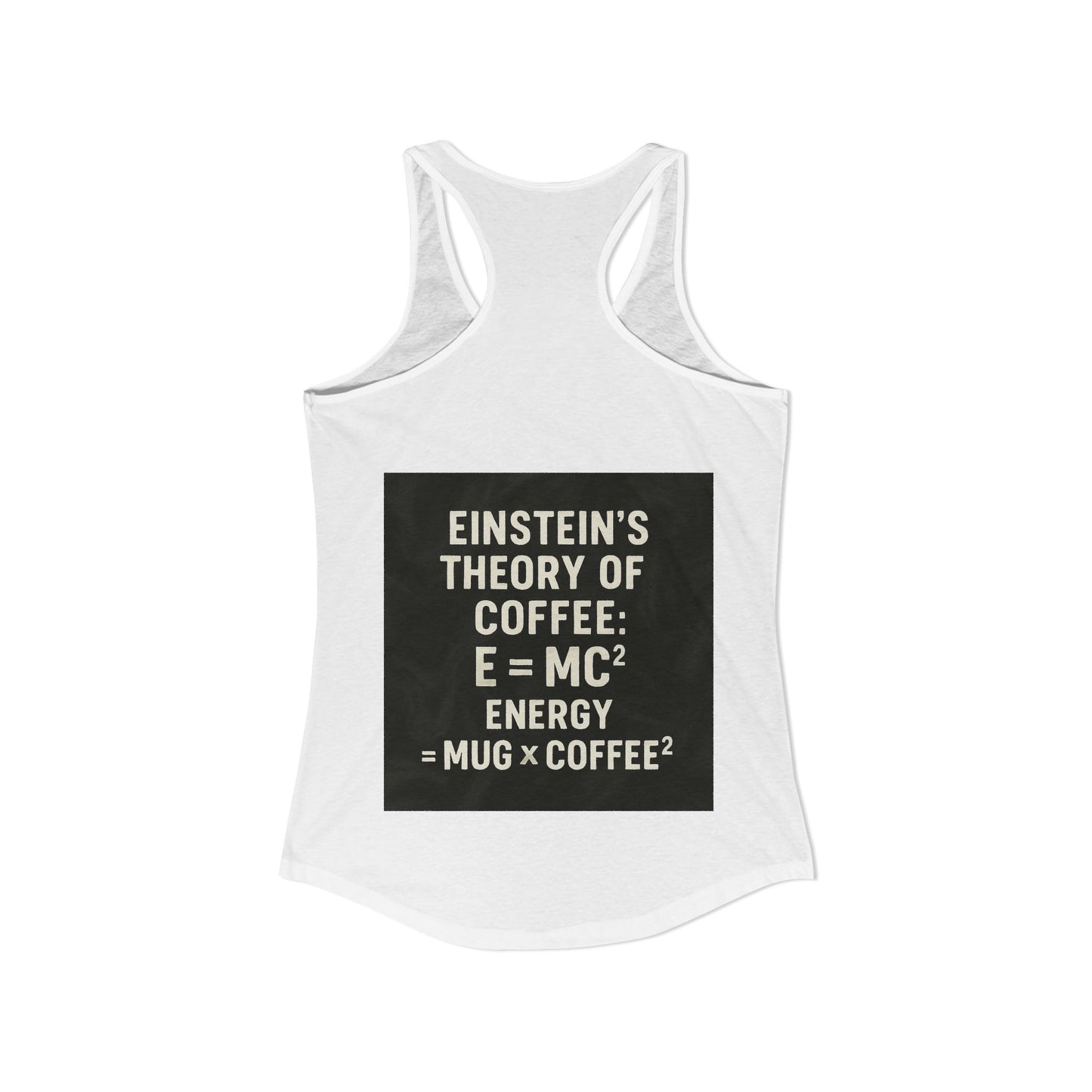Einstein's Theory Of Coffee Women's Racerback Tank