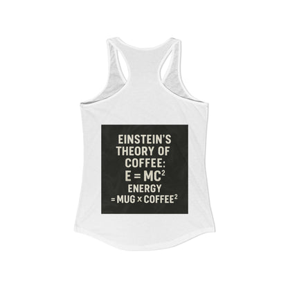 Einstein's Theory Of Coffee Women's Racerback Tank