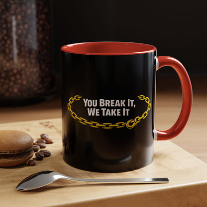 You Break It 2-Tone Coffee Mug