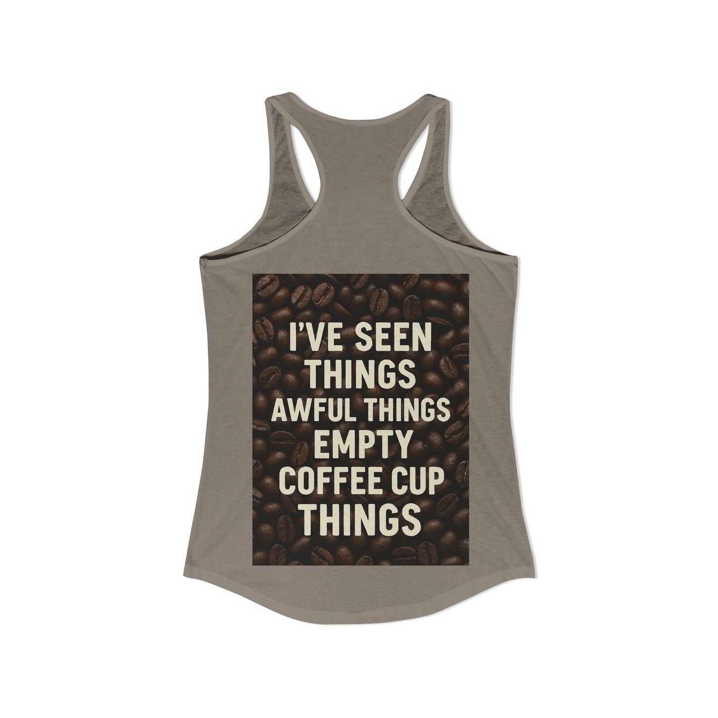I've Seen Things Women's Racerback Tank