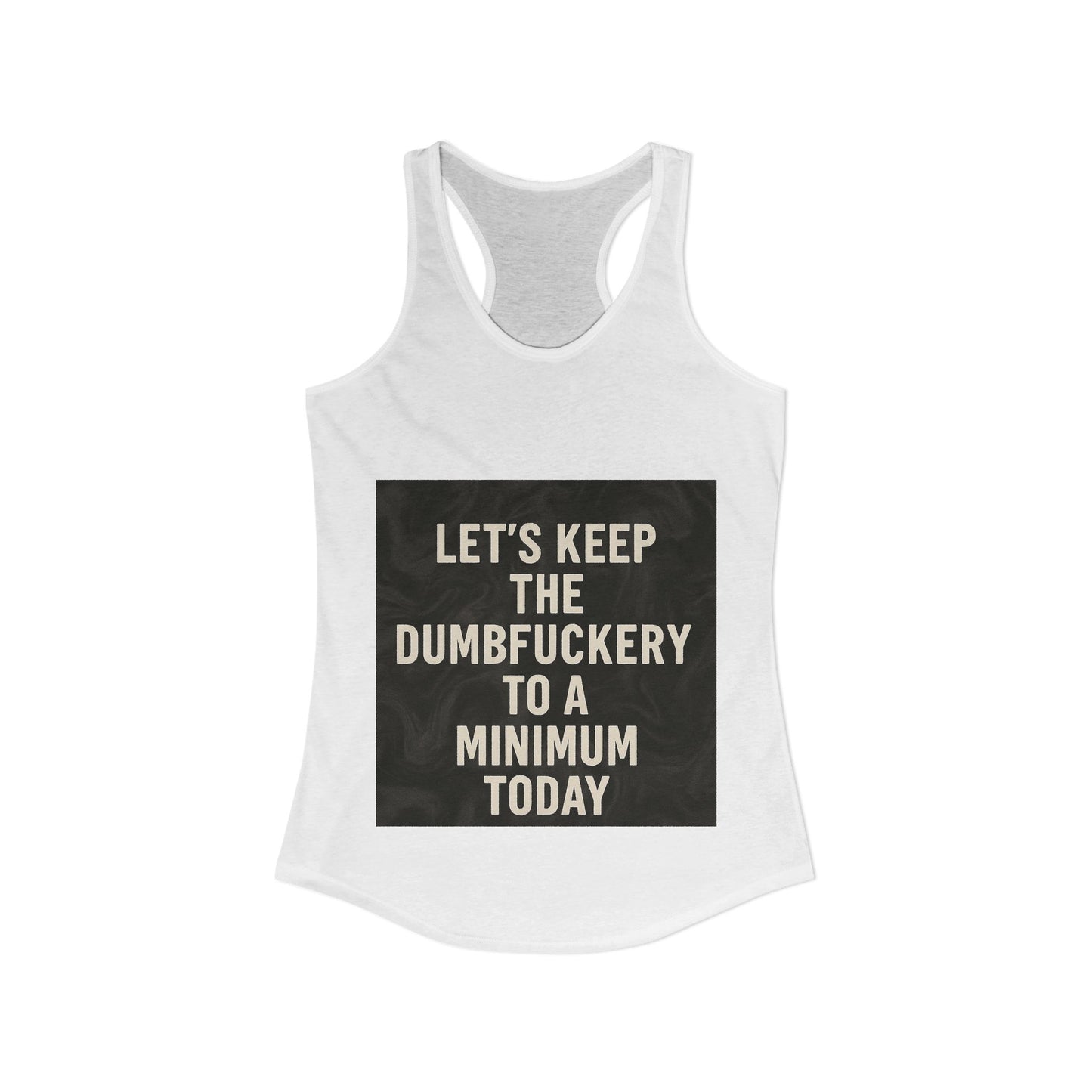 Dumbfuckery Women's Racerback Tank