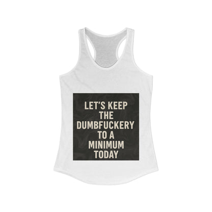 Dumbfuckery Women's Racerback Tank