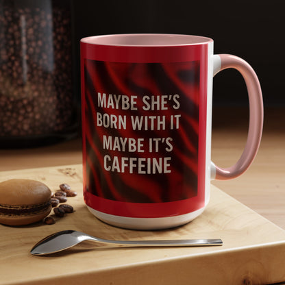Born With It 2-Tone Coffee Mug