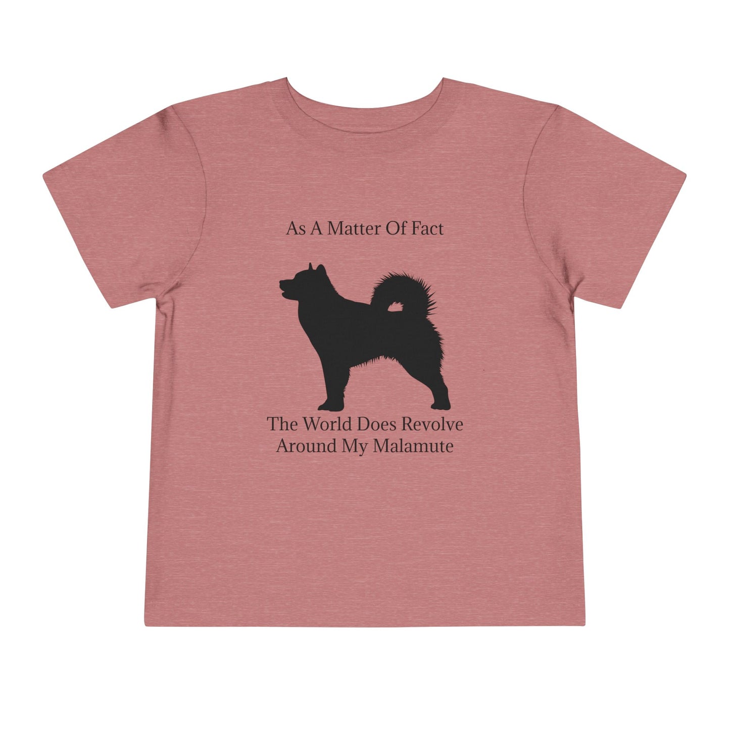 Matter Of Fact Malamute Toddler Unisex Short Sleeve Crewneck Tee