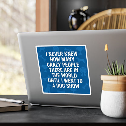 Never Knew Vinyl Decal