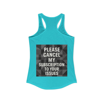 Cancel My Subscription Women's Racerback Tank