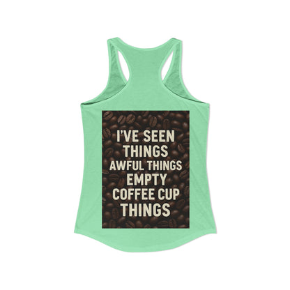 I've Seen Things Women's Racerback Tank
