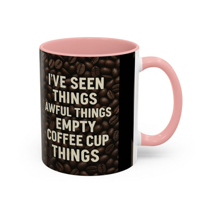 I've Seen Things 2-Tone Coffee Mug