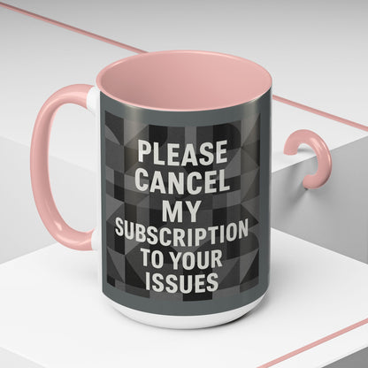 Cancel My Subscription 2-Tone Coffee Mug