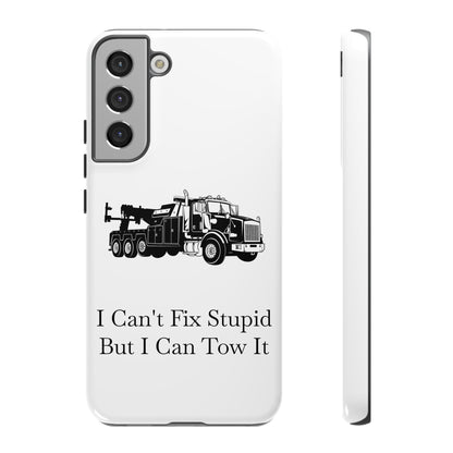 I Can't Fix Stupid Heavy Tow Truck Samsung Case