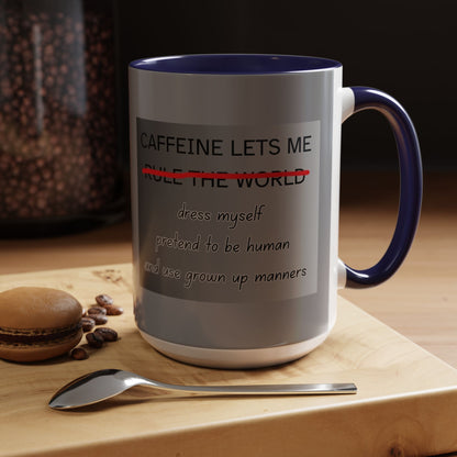 Caffeine Lets Me 2-Tone Coffee Mug