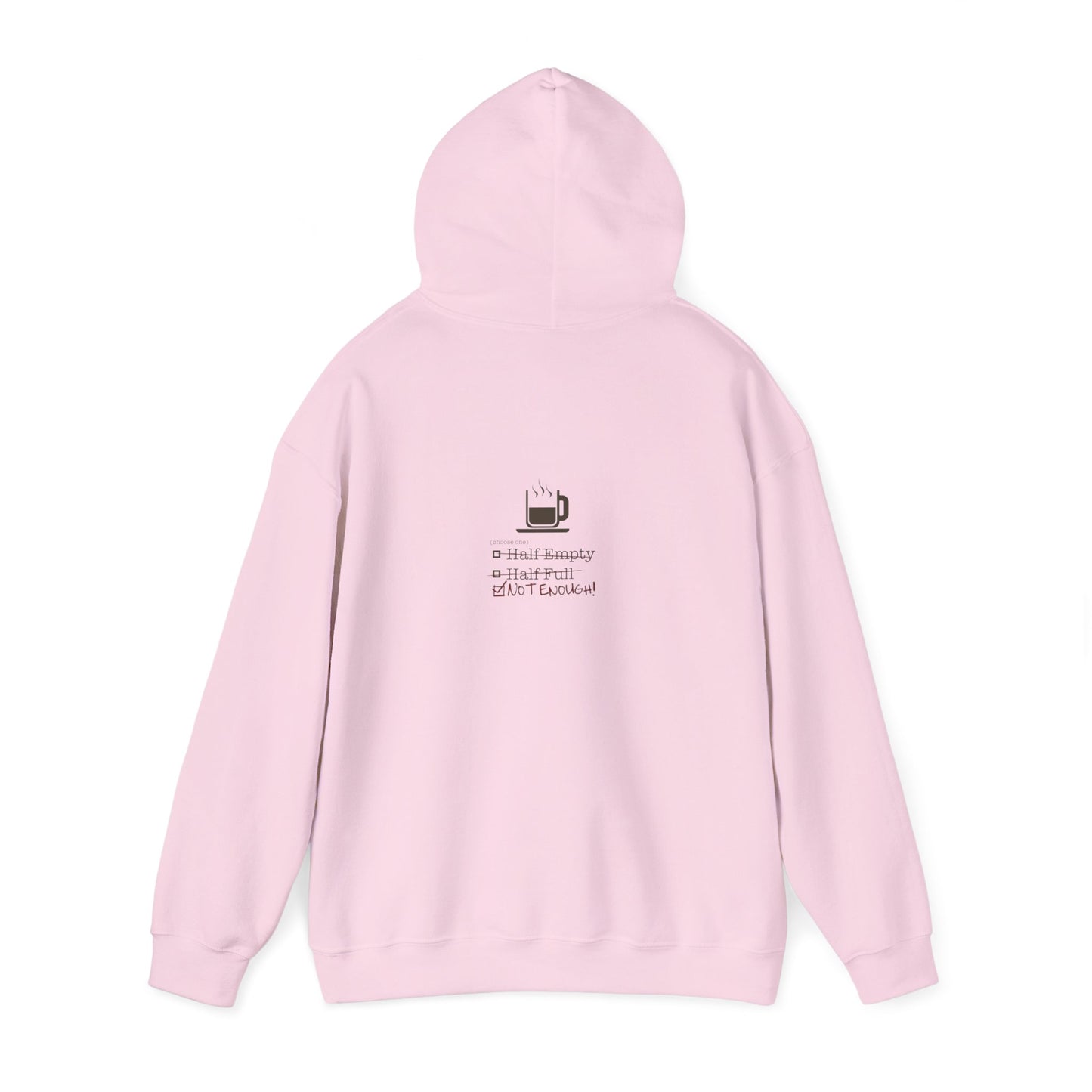 Not Enough Unisex Hoodie