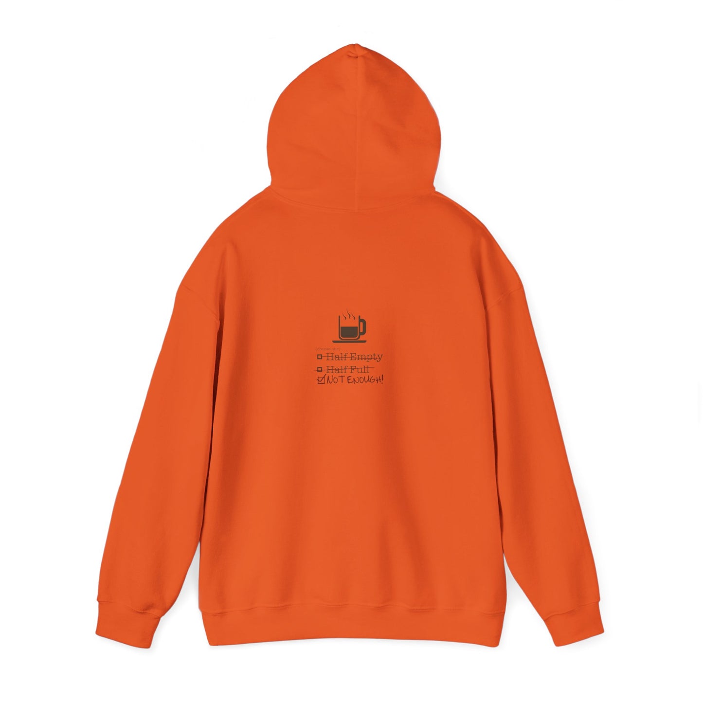 Not Enough Unisex Hoodie