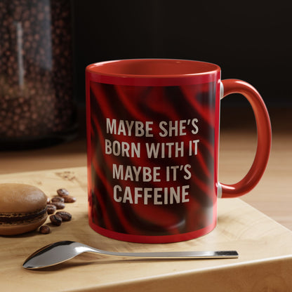 Born With It 2-Tone Coffee Mug