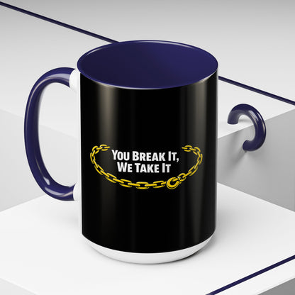 You Break It 2-Tone Coffee Mug