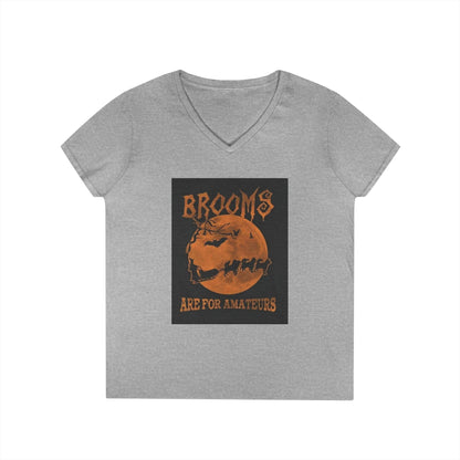 Brooms Are For Amateurs Women's V-Neck T-Shirt