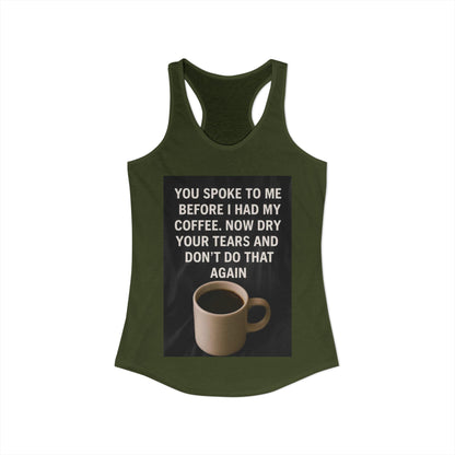 Dry Your Tears Women's Racerback Tank