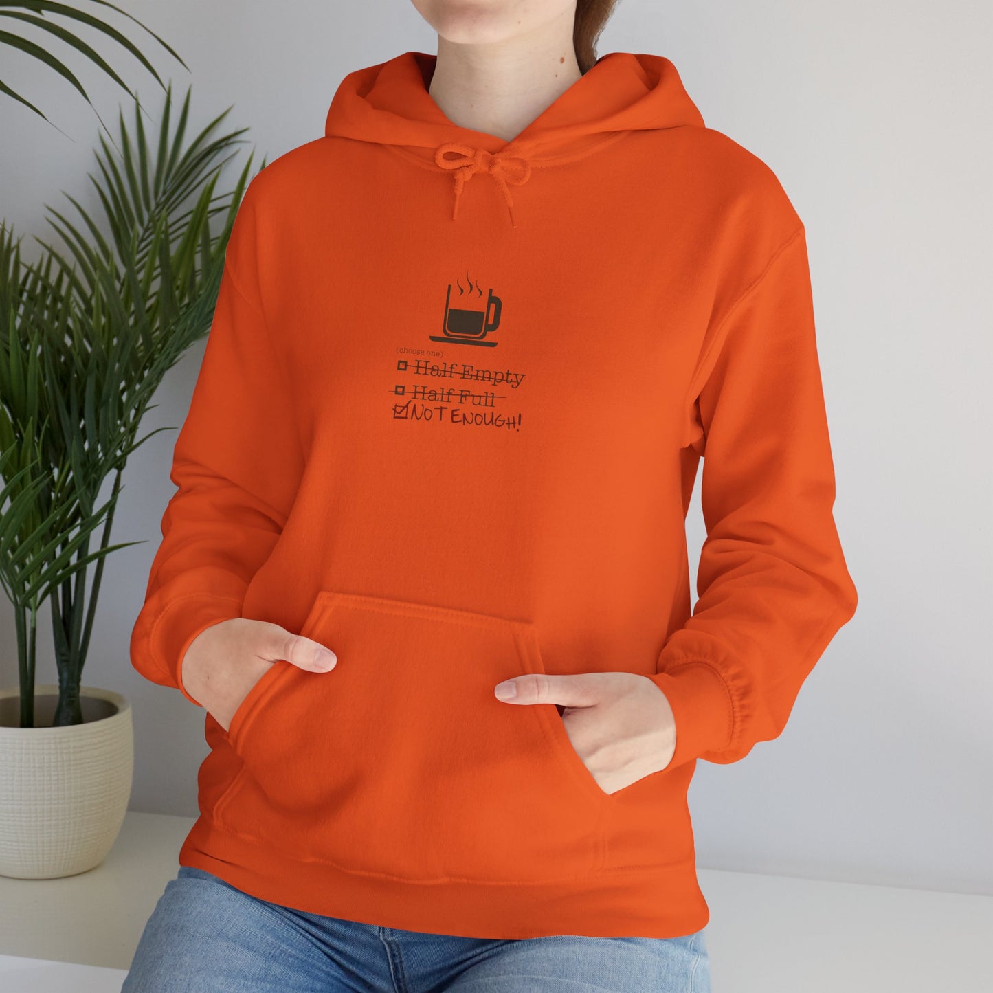Not Enough Unisex Hoodie