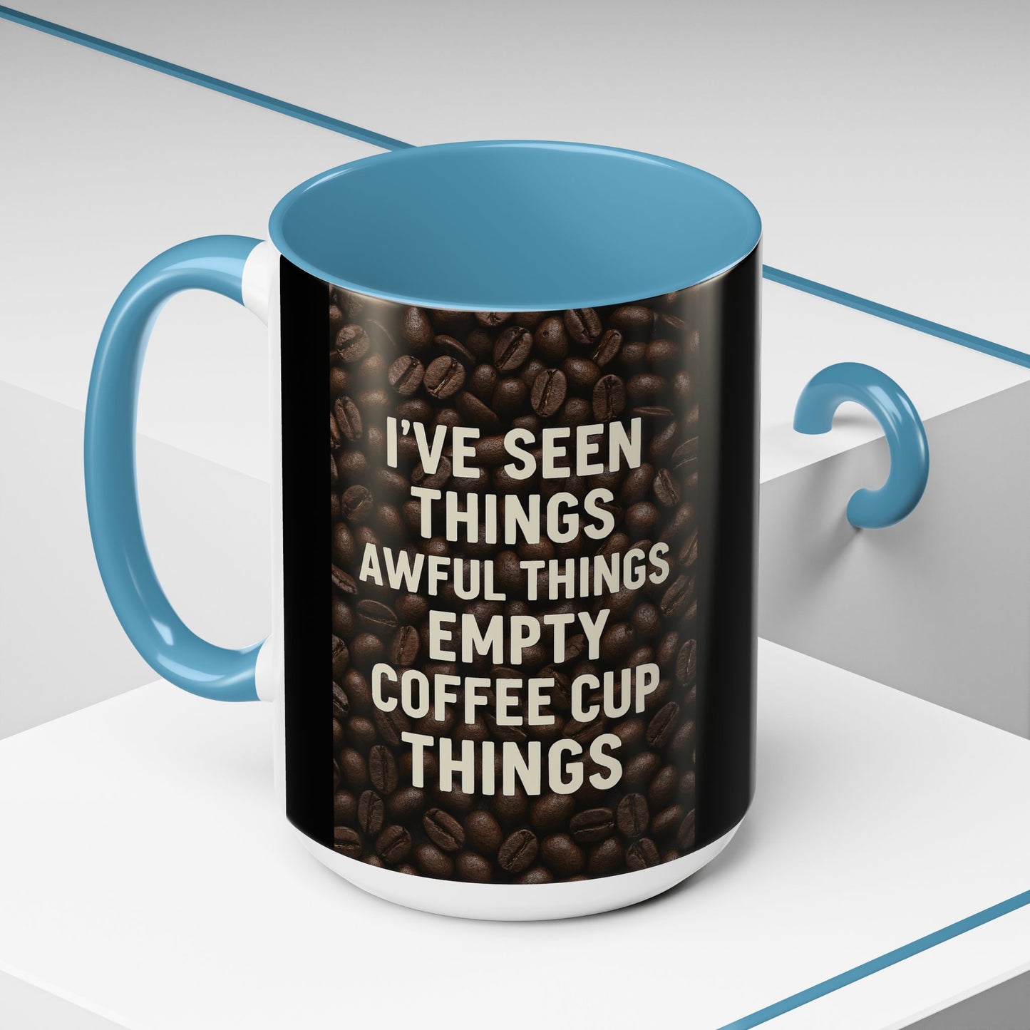 I've Seen Things 2-Tone Coffee Mug