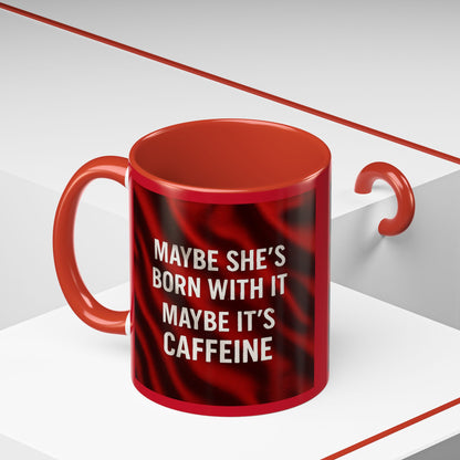 Born With It 2-Tone Coffee Mug