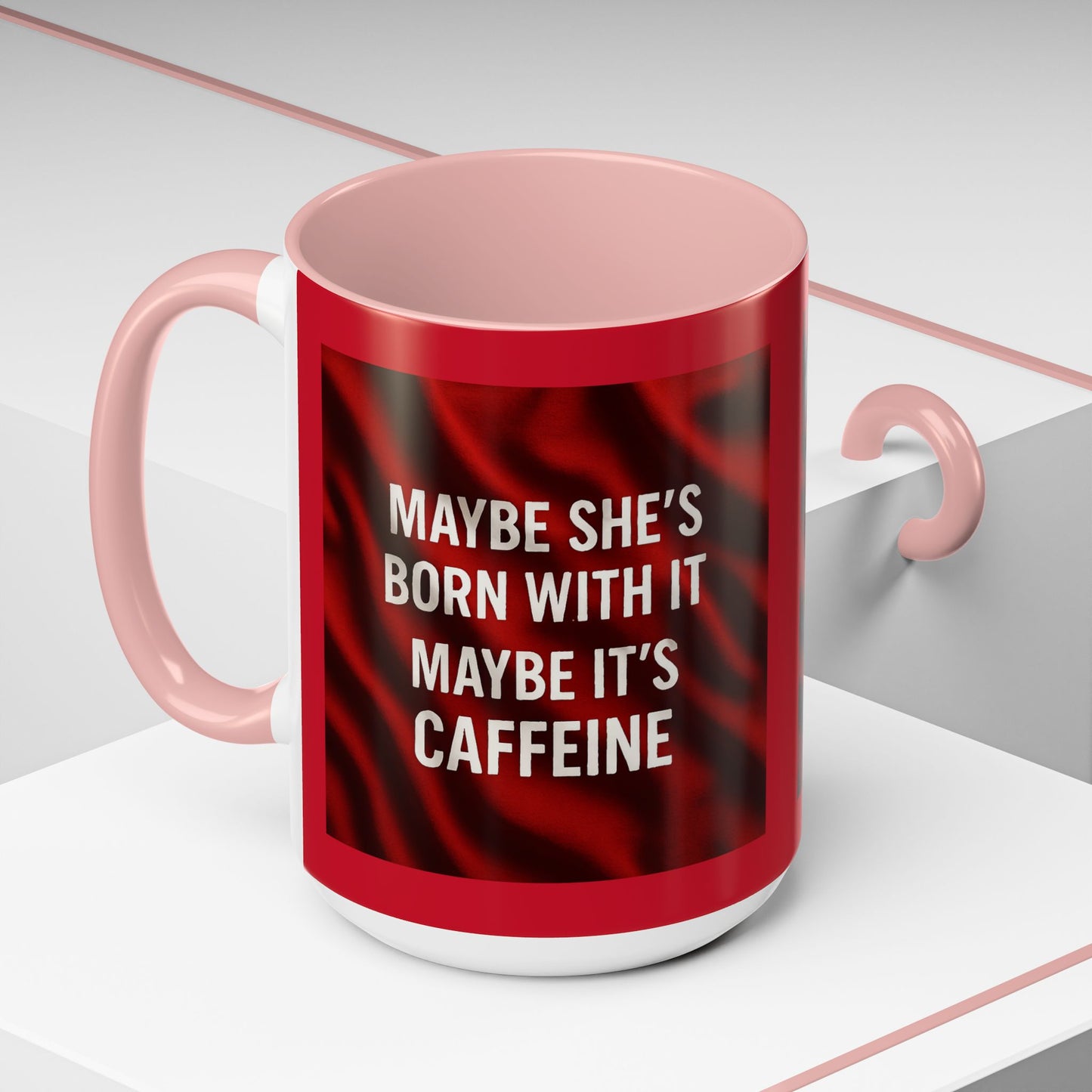 Born With It 2-Tone Coffee Mug