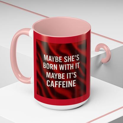 Born With It 2-Tone Coffee Mug