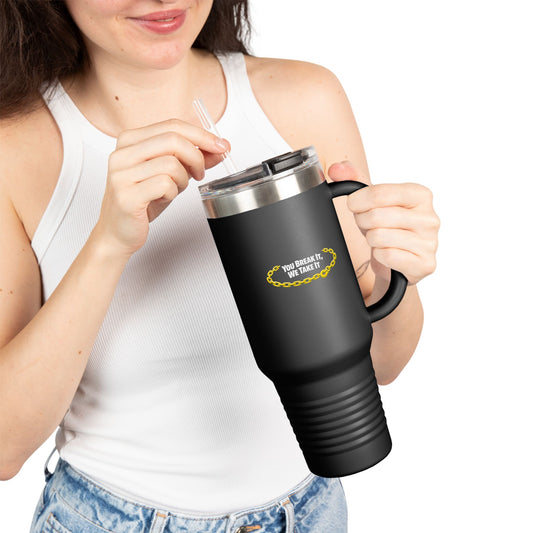 You Break It Insulated Travel Mug