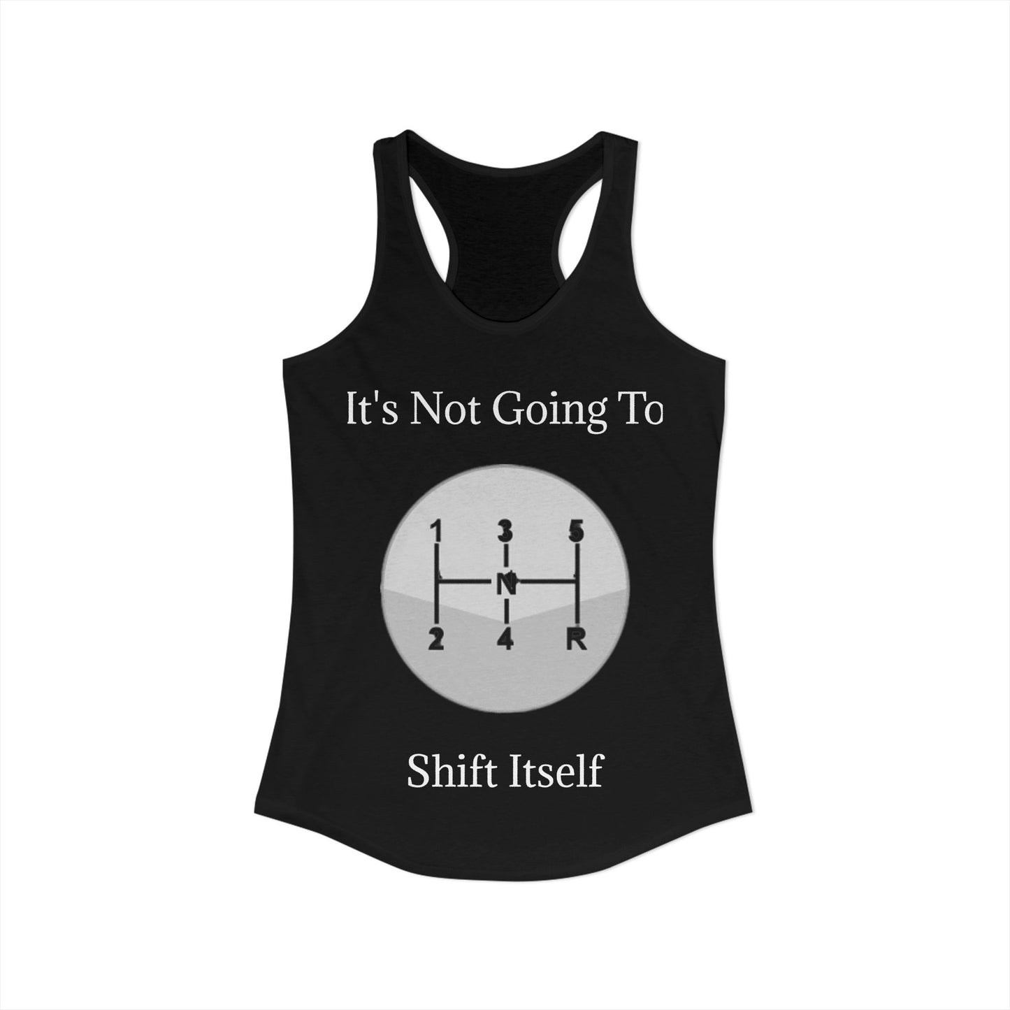 Shift Itself Women's Racerback Tank