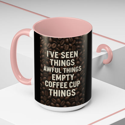 I've Seen Things 2-Tone Coffee Mug