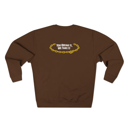 You Break It Unisex Crewneck Sweatshirt